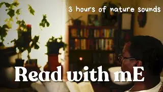 3 HOUR Read WITH ME | Peaceful Reading to Relaxing Nature Sounds🌿