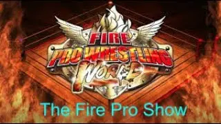 The Fire Pro Show #93: Fire Promoter Review: Save WCW Part 1 (PS4)