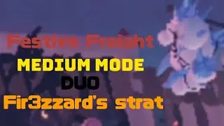 How to duo Festive Freight Medium mode(Tower Heroes)