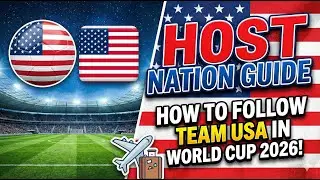 Host Nation Guide: How to Follow Team USA in World Cup 2026!