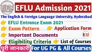 EFLU ADMISSION 2021 Full Details | Pattern,Syllabus,Eligibility,Preparation| EFLU Entrance Exam 2021