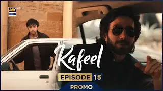 Kafeel Episode 15 | Promo | Emmad Irfani | Sanam Saeed | Aashir Wajahat | ARY Digital Drama
