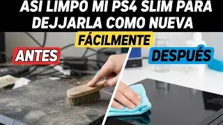AS&Iacute; LIMPIO MI PS4 SLIM PARA DEJARLA COMO NUEVA F&Aacute;CILMENTE 
