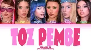 manifest TOZ PEMBE Lyrics (Color Coded Lyrics)