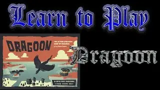 Learn to Play: Dragoon