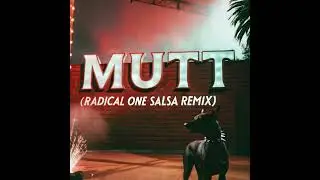 Leon Thomas - Mutt - Radical One Salsa Remix - [Clean 90bpm]