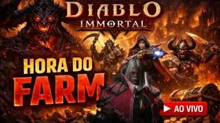 NOITE DE FARM CONFERINDO A ATUALIZAÇÃO DIABLO IMMORTAL