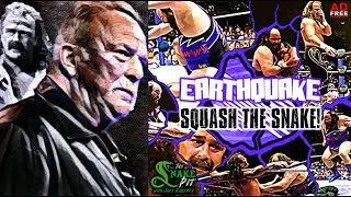 The Snake Pit Ep. 68: Earthquake - SQUASH THE SNAKE!