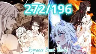 When Beauty Meets Beasts Chapter 272 | Romance in the Beast World Chapter 196