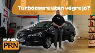 Nem kerülték el a problémák – Opel Astra K 1,6 CDTi – 2018 – MűhelyPRN 371.
