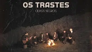 Os Trastes - Olhos negros (Official video)