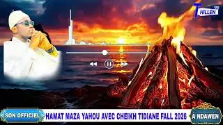 🔴SON OFFICIEL HAMAT MAZA YAHOU AVEC CHEIKH TIDIANE FALL 2026 À NDAWEN @THILLENETV. 
