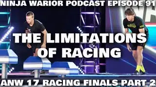 The Limitations of ANW 17's Racing | ANW 17 Finale (NWP #91)