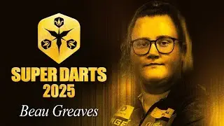 【ボウ・グリーブス】SUPER DARTS 2025 -選手Video-