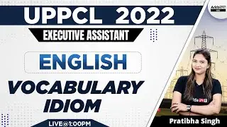UPPCL Executive Assistant Classes | English by Pratibha Singh | Vocabulary (Idiom)