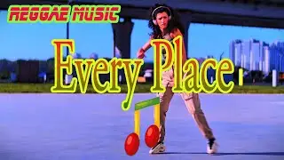 Every Place🌴Reggae Music