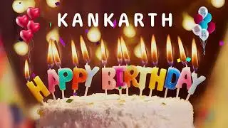 Happy Birthday Kankarth - Happy Birthday To You Song
