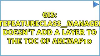 GIS: CreateFeatureclass_management doesn't add a layer to the TOC of ArcMap10 (3 Solutions!!)