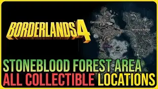 All Stoneblood Forest Collectibles &ndash; Borderlands 4