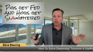 How To Solve Dealership Turnover & Staffing Issues Forever - PART 6