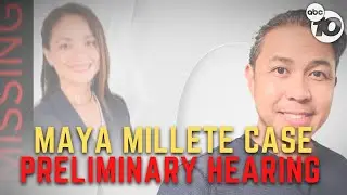 Preliminary hearing begins in Maya Millete case