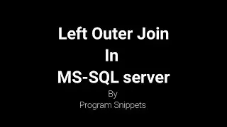 Left Outer Join In MS SQL Server