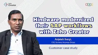 Modernizing SAP workflows with Zoho Creator | Hindware's digital leap