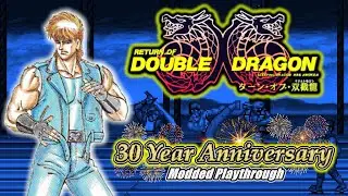 30th Anniversary | Return of Double Dragon | Modded Playthrough (Billy)