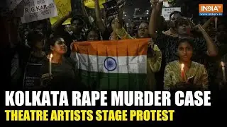 Kolkata Rape Murder Case: Theater Artists stage protest in Kolkata over RG Kar rape-murder incident