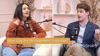 How Can We Be Expansive Together? The Future of Nonprofit Partnerships (United Way - Matthew Sutton)