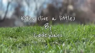 Kites (live a little) - Lyric Video Version 1