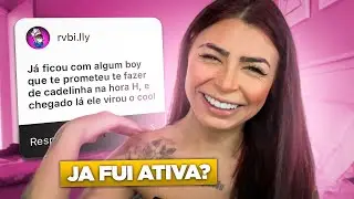 EU JÁ FUI ATIVA COM ALGUM BOY? | Ask