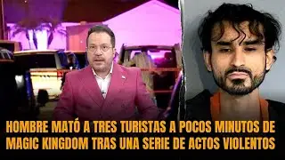 Hombre mató a tres turistas a pocos minutos de Magic Kingdom tras una serie de actos violentos
