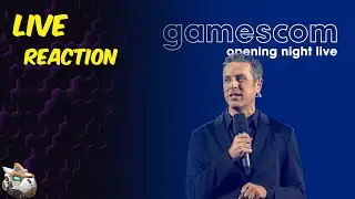 Gamescom 2023 Live Reaction Stream!