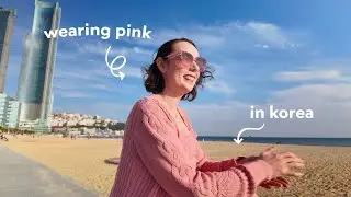 wearing pink was a disaster (ft. haeundae beach, south korea) ❥ girly girl vlog