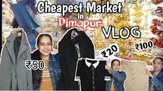 |Dimapur |Market Explore*cheapest*| New Market | Hongkong Market| Thrift Market|VLOG
