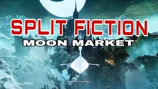 SPLIT FICTION - Moon Market