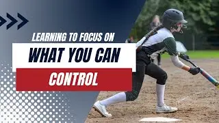 How Focusing on What You Can Control Will Change Your Game