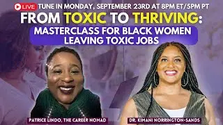 From Toxic to Thriving: Masterclass for Black Women Leaving Toxic Jobs