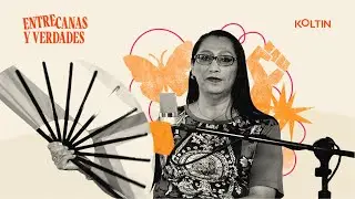De la lucha personal al activismo: La historia de Korina | Entre Canas y Verdades #005