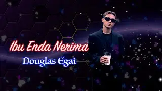 Ibu Enda Nerima - Douglas Igai (Official Lyric)