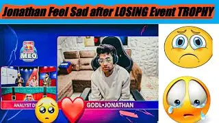 Jonathan feel sad after Losing Redhill Event emotional moments