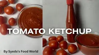 Tomato Ketchup Recipe | Homemade Ketchup Recipe By Syeda&rsquo;s Food World | Ramzan Special