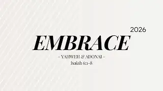 Embrace 2026: YAHWEH & ADONAI // Isaiah 6:1-8 - 1.25.2026