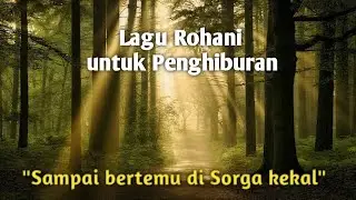 LAGU ROHANI KRISTEN UNTUK PENGHIBURAN : 