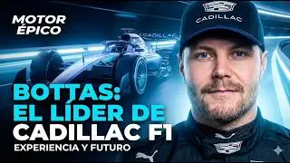 Valtteri Bottas: Experiencia que Impulsa el Proyecto Cadillac | Clave del Futuro en la F&oacute;rmula 1