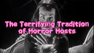 The Terrifying Tradition of Horror Hosts