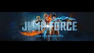 JUMP FORCE: Intel HD Graphics 4000