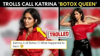 Katrina Kaif TROLLED for her latest look | Trolls call her 'BOTOX QUEEN'