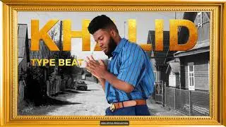 Khalid Pop Type Beat 2019 - 